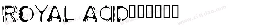 Royal Acid字体转换